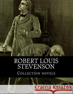 Robert Louis Stevenson, Collection novels Stevenson, Robert Louis 9781500340247 Createspace - książka