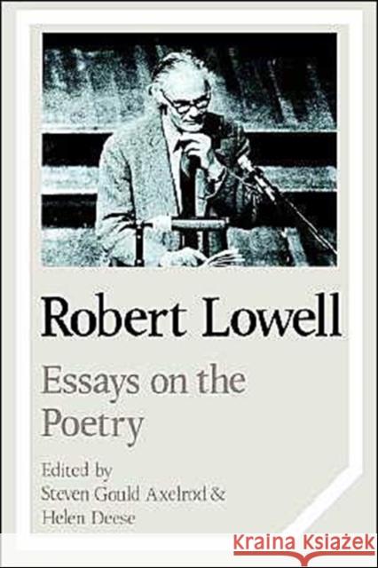 Robert Lowell: Essays on the Poetry Axelrod, Steven 9780521378031 Cambridge University Press - książka