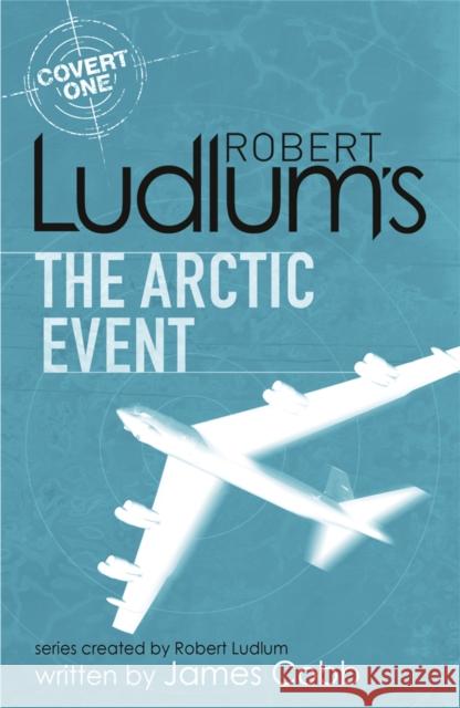 Robert Ludlum's The Arctic Event: A Covert-One novel Robert Ludlum 9781409119920 Orion Publishing Co - książka