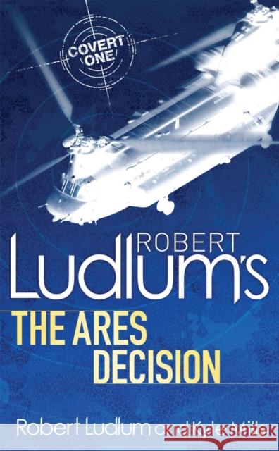 Robert Ludlum's The Ares Decision Kyle Mills 9780752883809 Orion Publishing Co - książka