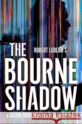 Robert Ludlum's™ The Bourne Shadow Brian Freeman 9781035909704 Bloomsbury Publishing PLC - książka