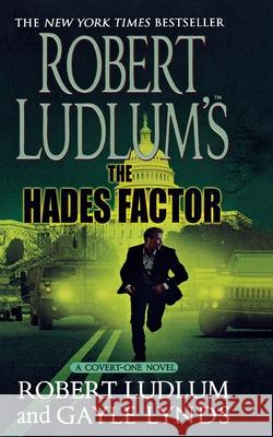 Robert Ludlum's the Hades Factor: A Covert-One Novel Ludlum, Robert 9781250787170 St. Martins Press-3PL - książka