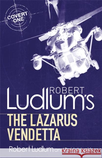 Robert Ludlum's The Lazarus Vendetta: A Covert-One Novel Patrick Larkin 9781409119791  - książka