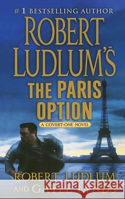 Robert Ludlum's the Paris Option: A Covert-One Novel Ludlum, Robert 9781250770585 St. Martins Press-3PL - książka