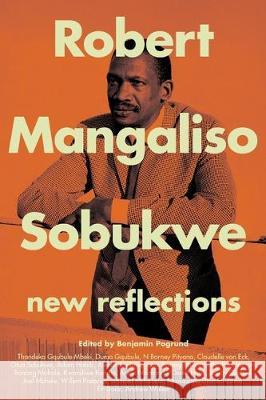 Robert Mangaliso Sobukwe: New Reflections Benjamin Pogrund 9781776190041 Jonathan Ball Publishers - książka