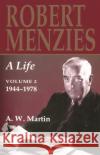 Robert Menzies, A Life A. W. Martin 9780522876284 Melbourne University Press