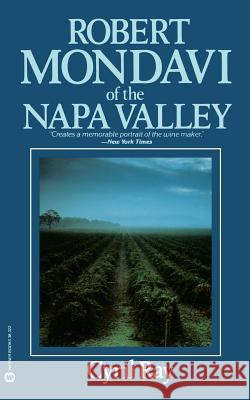 Robert Mondavi of the Napa Valley Cyril Ray 9780446383226 Time Warner Trade Publishing - książka