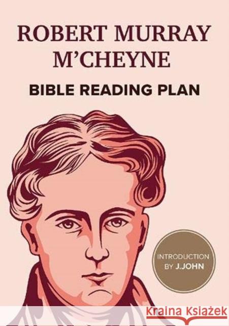 Robert Murray M'Cheyne: Bible Reading Plan J. John 9781912326143 Philo Trust - książka