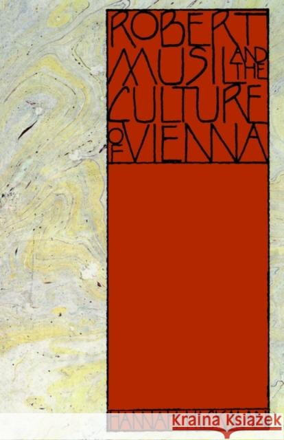 Robert Musil and the Culture of Vienna Hannah Hickman 9780812691566 Open Court Publishing Company - książka