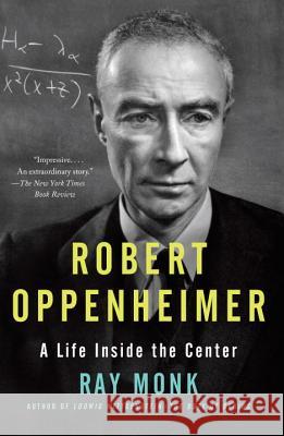 Robert Oppenheimer: A Life Inside the Center Ray Monk 9780385722049 Anchor Books - książka