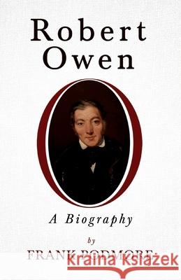 Robert Owen - A Biography;With a Biography by Leslie Stephen Frank Podmore Leslie Stephen 9781528719391 Read & Co. History - książka