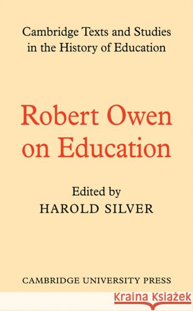 Robert Owen on Education Robert Owen H. Silver 9780521112253 Cambridge University Press - książka