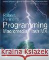 Robert Penner's Programming Macromedia Flash MX Robert Penner 9780072223569 McGraw-Hill/Osborne Media
