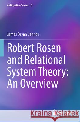 Robert Rosen and Relational System Theory: An Overview James Bryan Lennox 9783031511189 Springer - książka