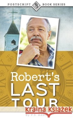 Robert's Last Tour P S Adair 9798751898380 Independently Published - książka