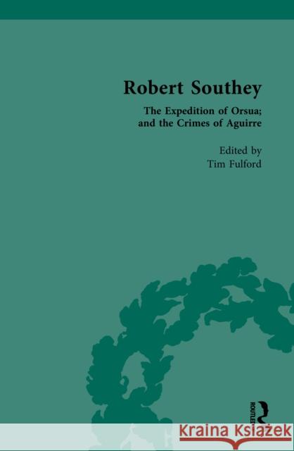Robert Southey: The Expedition of Orsua; And the Crimes of Aguirre Tim Fulford 9781032758886 Routledge - książka