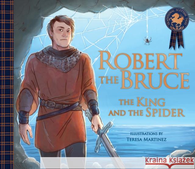 Robert the Bruce: The King and the Spider  9781782505587 Floris Books - książka