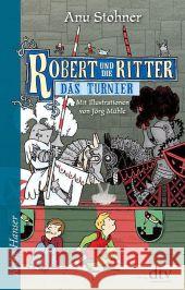 Robert und die Ritter - Das Turnier : Originalausgabe Stohner, Anu 9783423625425 DTV - książka