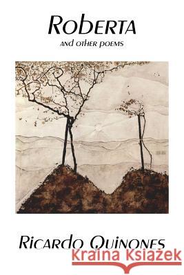 Roberta and Other Poems Ricardo Quinones 9780615462493 39 West Press - książka