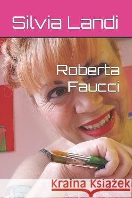 Roberta Faucci Silvia Landi   9798387049880 Independently Published - książka