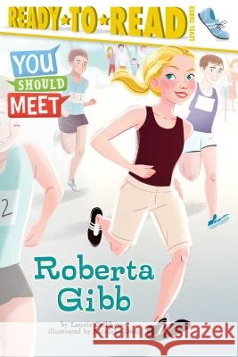 Roberta Gibb: Ready-To-Read Level 3 Calkhoven, Laurie 9781534409729 Simon Spotlight - książka