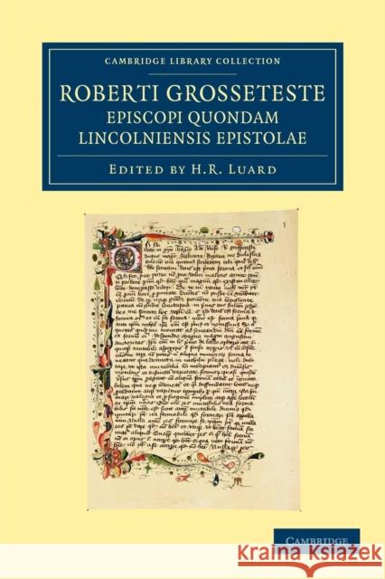 Roberti Grosseteste Episcopi Quondam Lincolniensis Epistolae Grosseteste, Robert 9781108042802 Cambridge University Press - książka