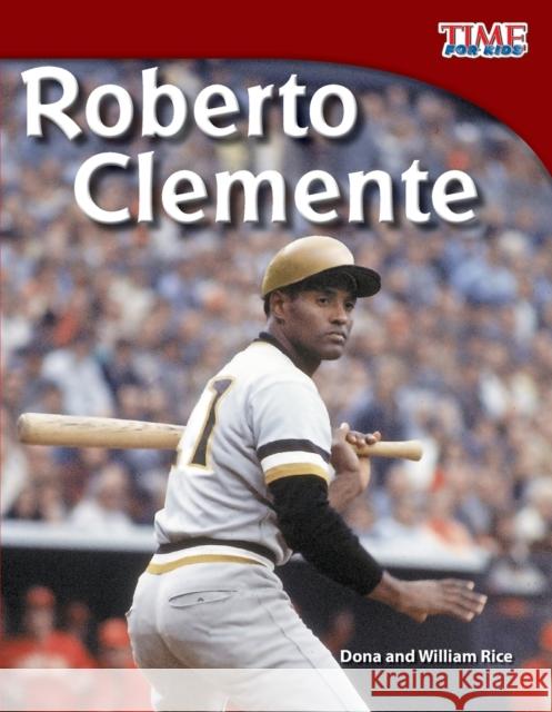 Roberto Clemente Rice, Dona 9781433336836 Shell Education Pub - książka