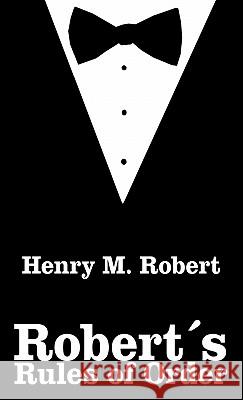 Robert's Rules of Order Henry M., III Robert 9781607963240 WWW.Bnpublishing.com - książka