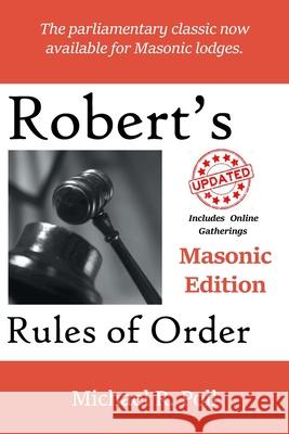 Robert's Rules of Order: Masonic Edition Michael R. Poll 9781613422311 Cornerstone Book Publishers. - książka