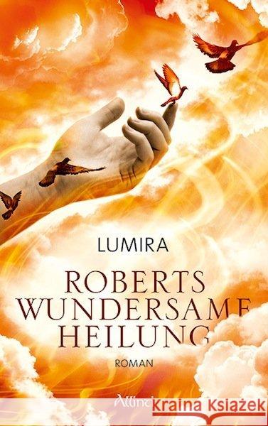 Roberts wundersame Heilung : Roman Lumira 9783905836141 Allinti - książka