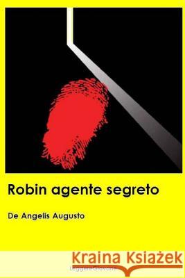 Robin agente segreto Leggeregiovane, De Angelis Augusto 9781537475752 Createspace Independent Publishing Platform - książka