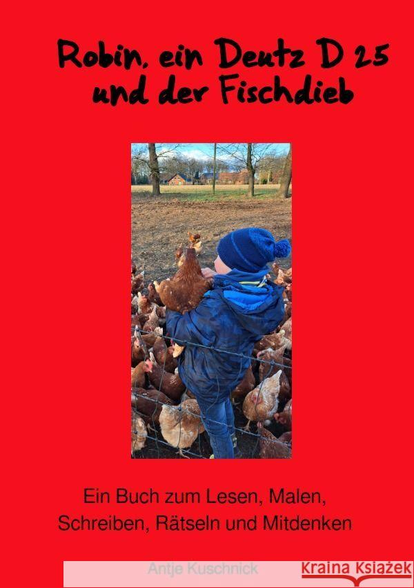 Robin, ein Deutz D 25 und der Fischdieb Kuschnick, Antje 9783758468704 epubli - książka