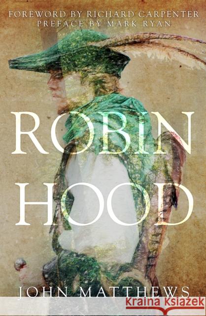 Robin Hood John Matthews Mark Ryan Richard Carpenter 9781445690773 Amberley Publishing - książka