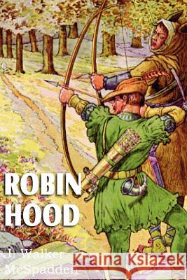 Robin Hood J. Walker McSpadden 9781612034553 Bottom of the Hill Publishing - książka