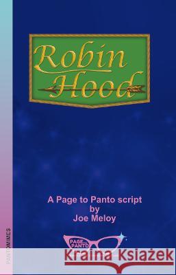 Robin Hood: A Page to Panto Script Joe Meloy 9781739302047 Beercott Books - książka