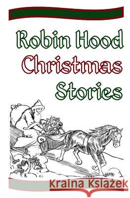 Robin Hood Christmas Stories Jay Finche 9781907119453 Tigmor Books - książka