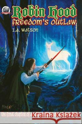 Robin Hood-Freedom's Outlaw I. a. Watson Rob Davis Mike Manley 9780615852942 Airship 27 - książka