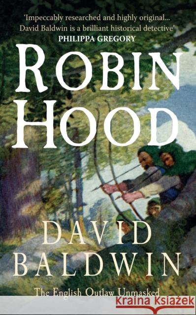 Robin Hood: The English Outlaw Unmasked David Baldwin 9781445602813 Amberley Publishing - książka