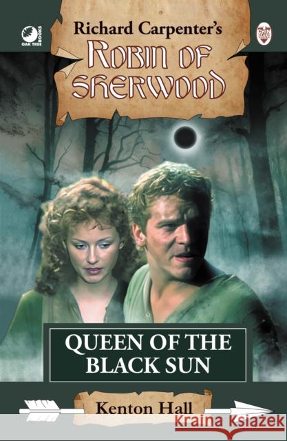 Robin of Sherwood - Queen of the Black Sun Kenton Hall 9780722355596 Andrews UK Limited - książka