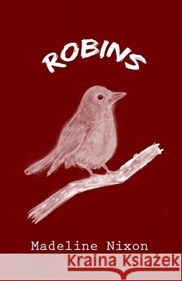 Robins Madeline Nixon 9781738990764 Madeline Nixon - książka