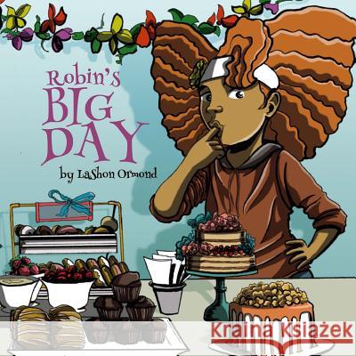 Robin's Big Day Lashon Ormond 9781984208149 Createspace Independent Publishing Platform - książka