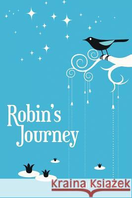 Robin's Journey Luisa Wey 9781483409900 Lulu Publishing Services - książka