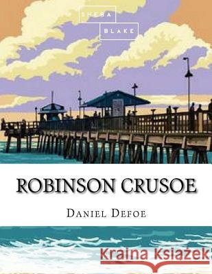 Robinson Crusoe Daniel Defoe 9781548347741 Createspace Independent Publishing Platform - książka