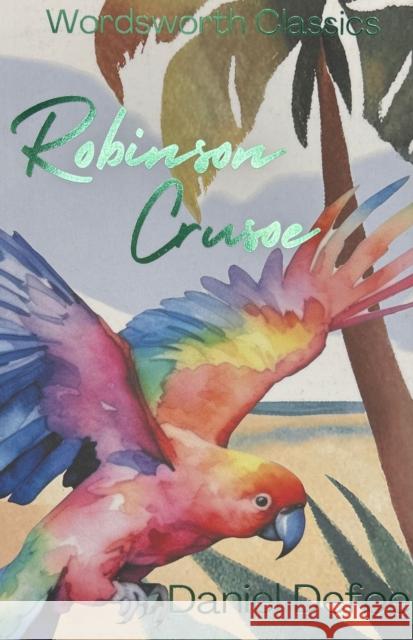 Robinson Crusoe DeFoe Daniel 9781853260452 Wordsworth Editions Ltd - książka