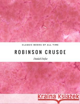 Robinson Crusoe Daniel Defoe 9781974297573 Createspace Independent Publishing Platform - książka