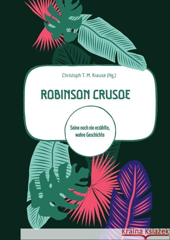 Robinson Crusoe Krause, Christoph T. M. 9783347949904 tredition - książka