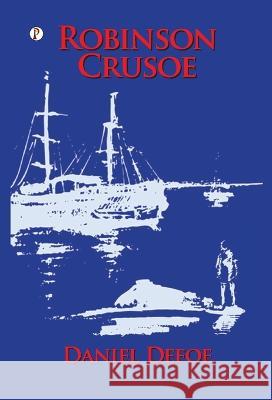 Robinson Crusoe Daniel Defoe   9789355469120 Pharos Books Private Limited - książka