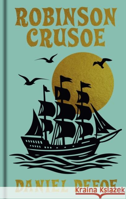 Robinson Crusoe: Gilded Pocket Edition Daniel Defoe 9781398851092 Arcturus Publishing Ltd - książka