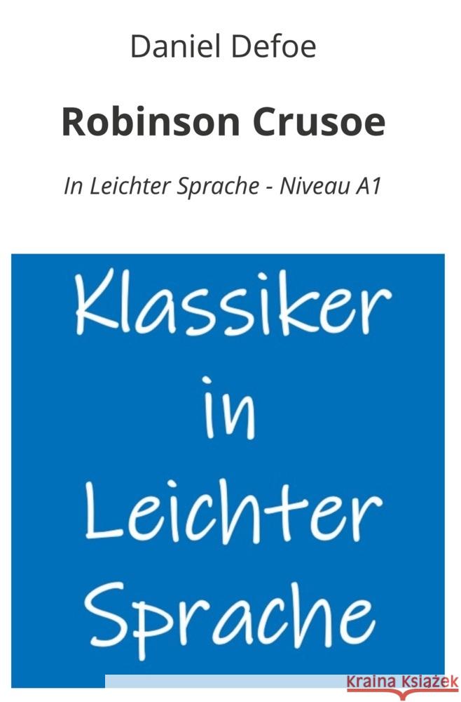 Robinson Crusoe: In Leichter Sprache - Niveau A1 Defoe, Daniel 9783759293701 adlima GmbH - książka