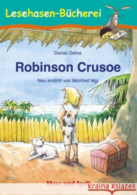 Robinson Crusoe, Schulausgabe Defoe, Daniel; Mai, Manfred 9783867601924 Hase und Igel - książka